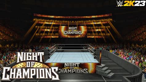 Wwe K Night Of Champions Custom Arena Youtube