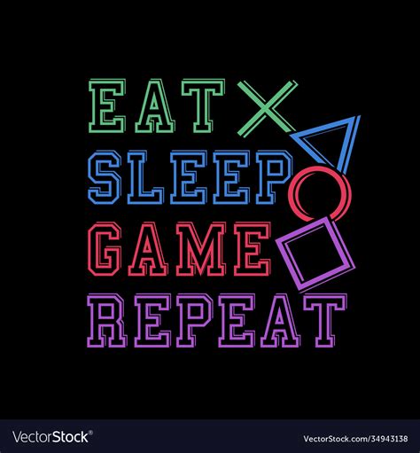 Eat Sleep Game Repeat Royalty Free Vector Image