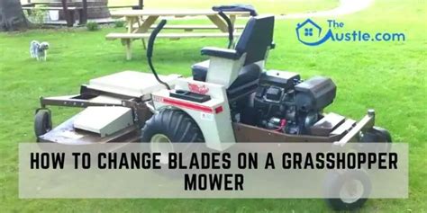 How To Change Blades On A Grasshopper Mower Experts Guide