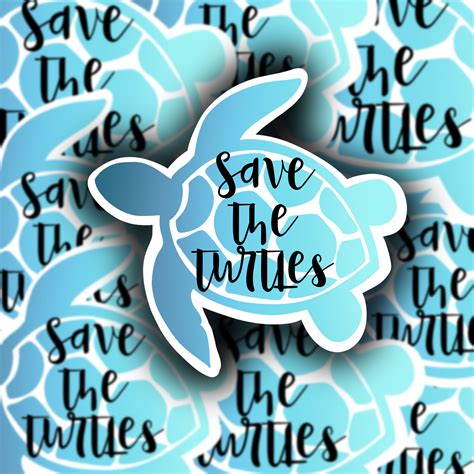 Save The Turtles Sticker Turtle Sticker Environment Sticker Etsy