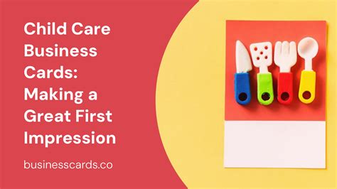 Child Care Business Cards Making A Great First Impression Businesscards