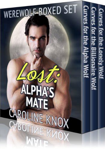 Lost Alpha S Mate Boxed Set Werewolf BBW Shifter Paranormal Romance Kindle Edition By Knox