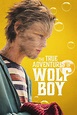 The True Adventures of Wolfboy - Where to Watch and Stream - TV Guide