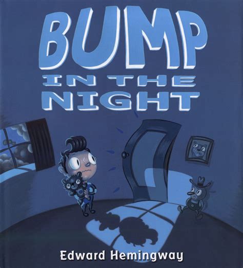 Bump In The Night By Edward Hemingway Jackie Reeve