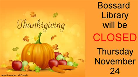 Closed In Observance Of Thanksgiving Day Bossard Memorial Library