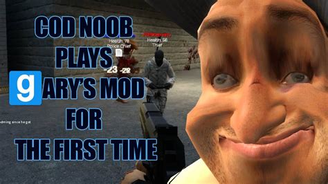 Cod Noob Plays Garys Mod For The First Time Youtube