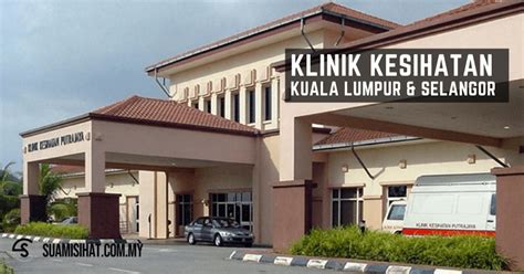 Senarai Klinik Kesihatan Ibu Dan Anak Kuala Lumpur  Supriyadi info