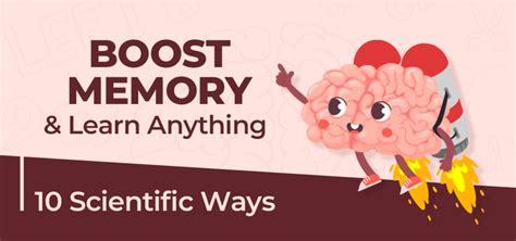 10 Scientific Ways To Boost Your Memory And Learn Anything Faster
