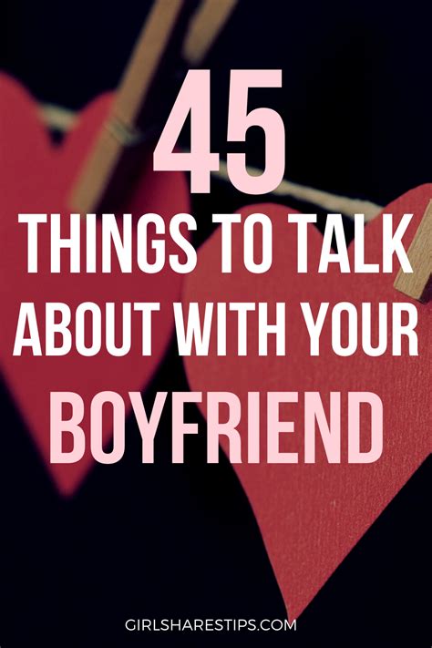 45 Things To Talk About With Your Boyfriend Conversation Starters