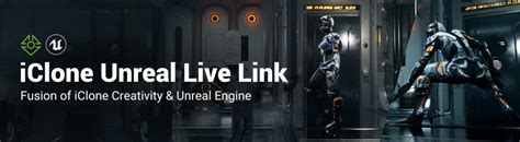 Reallusion Launches Iclone Unreal Live Link Reallusion Magazine