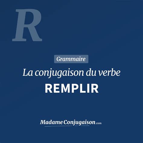 Remplir La Conjugaison Du Verbe Remplir En Français