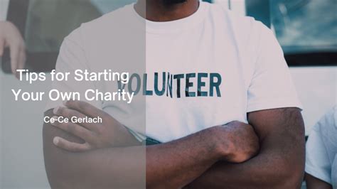 tips for starting your own charity ce ce gerlach professional overview