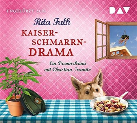Das ist ein ein drama, ein kaiserschmarrn, drama ist das. Kaiserschmarrndrama - Rita Falk (Franz Eberhofer 9 ...