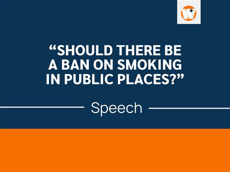 A Speech On Should There Be A Ban On Smoking In Public Places