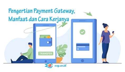 Mengenal Payment Gateway Dan Cara Kerjanya Vrogue Co