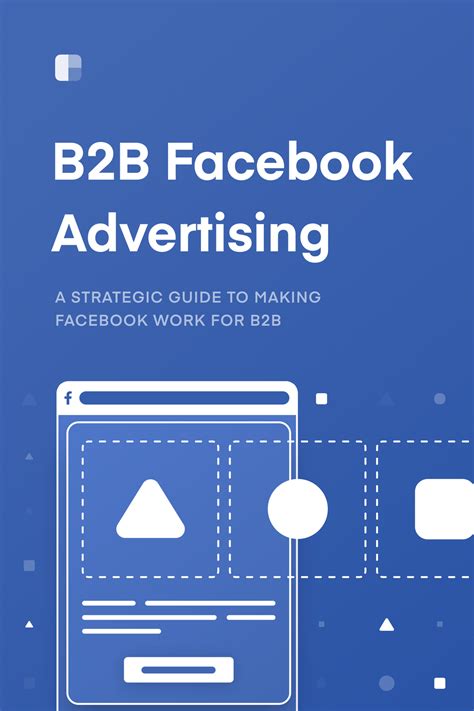 The B2b Guide To Facebook Advertising