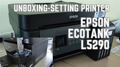 Unboxing Dan Setting Printer Epson Ecotank L Youtube