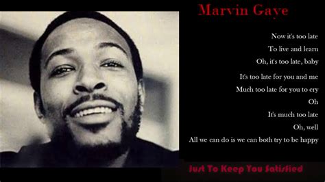 Just To Keep You Satisfied With Lyrics Marvin Gaye Youtube