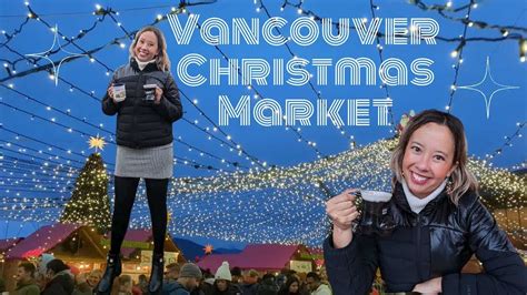 vancouver christmas market best in north america yummy food fun gluhwein and beautiful shops