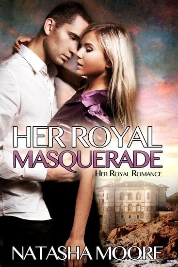 Her Royal Masquerade Her Royal Romance 1 Read Book Online