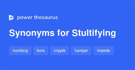 Stultifying Synonyms 105 Words And Phrases For Stultifying