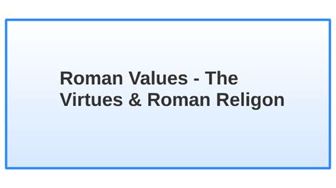 Roman Values The Virtues And Roman Religon By Noah Lee