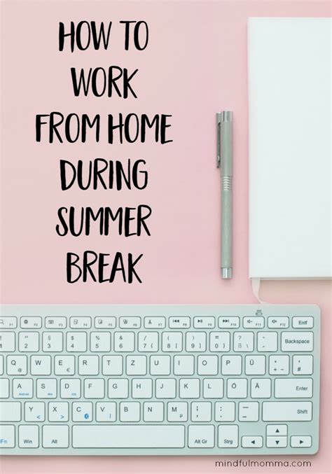 How To Work From Home During Summer Break