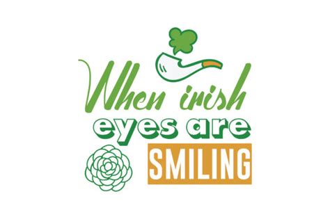 When Irish Eyes Are Smiling Quote Svg Cut Graphic By Thelucky