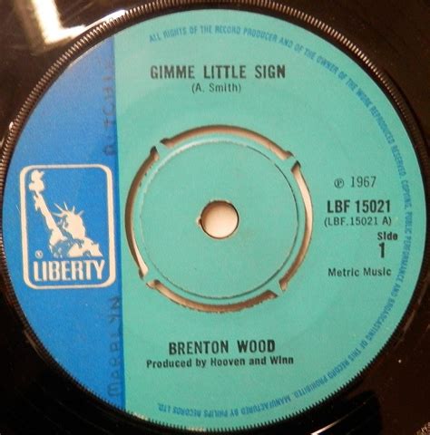 Brenton Wood Gimme Little Sign 1967 4 Pronged Center Vinyl Discogs