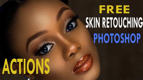Free Photoshop Actions For Skin Retouching Youtube