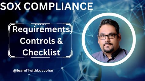 Sox Compliance Requirements Controls And Checklist Youtube