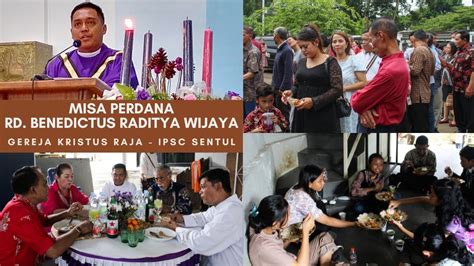 Misa Perdana Rd Benedictus Raditya Wijaya Gereja Kristus Raja Ipsc Sentul Youtube