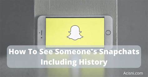 how to see peoples snapchats and history