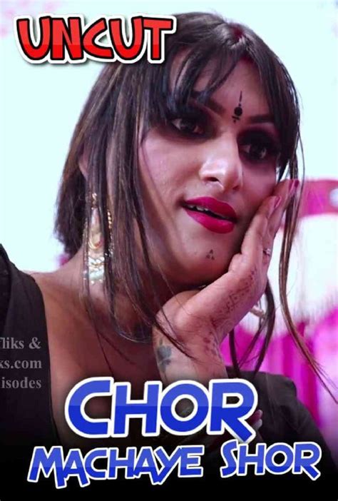 Chor Machaye Shor 2021 S01e01 Nuefliks Uncut Hindi Web Series 720p Hdrip 200mb Download