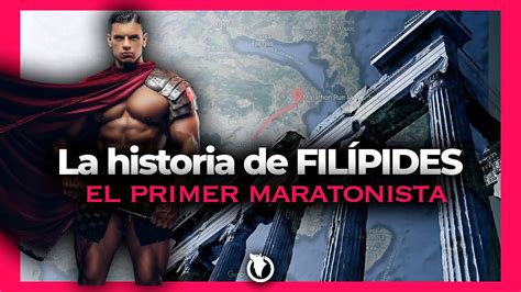 La Historia De Filípides Y El Origen Del Maratón Youtube