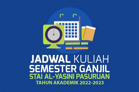 Jadwal Kuliah Semester Ganjil Tahun Akademik 2022 2023 Stai Al Yasini