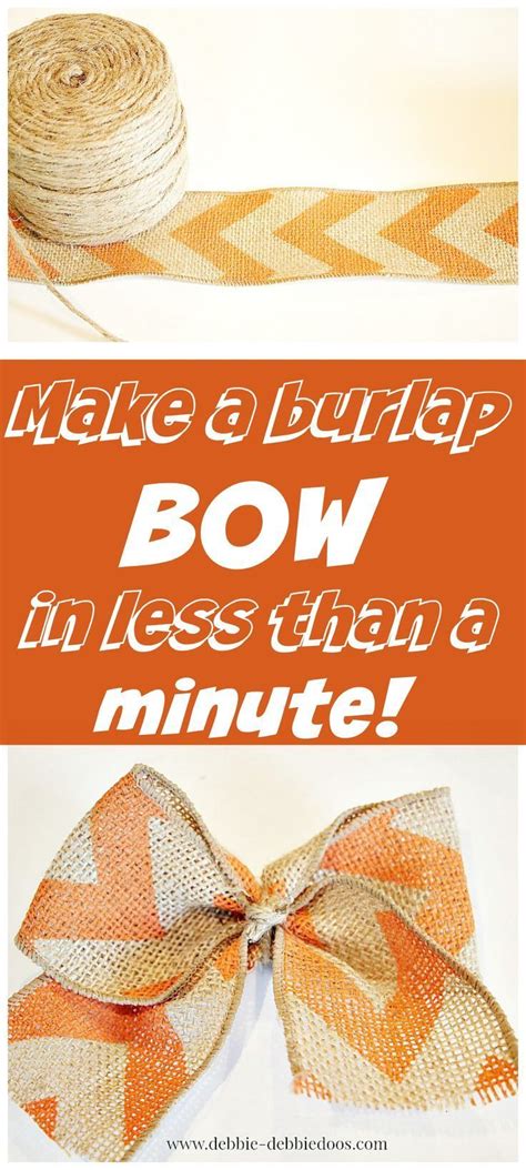 How To Make A Burlap Bow In Less Than 1 Minute Burlap Bows Burlap