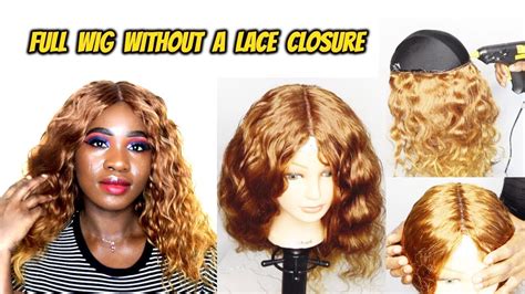 how to make a wig without a frontal very detailed ft mama by alice hot glue method youtube