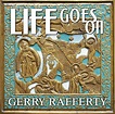 Gerry Rafferty - Life Goes On - Reviews - Album of The Year