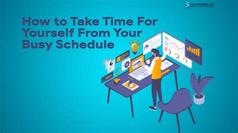 How to Take Out Time for Yourself From Your Busy Schedule?