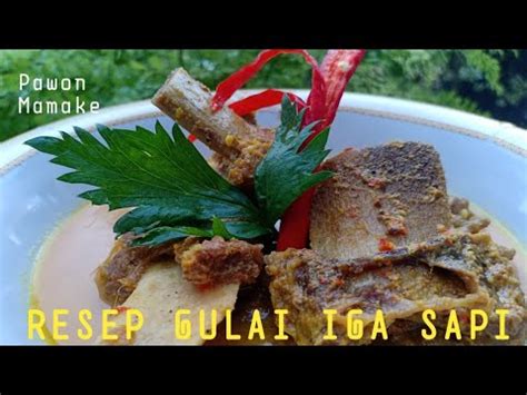 Putih kunyit jahe kemiri cabe merah besar merica ketumbar pala bumbu lainnya. RESEP GULAI IGA SAPI MAK NYUS😋 - YouTube