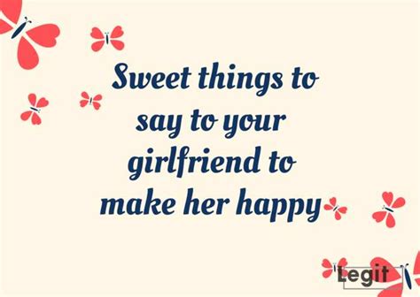 100 Sweet Things To Say To Your Girlfriend To Make Her Happy Legitng