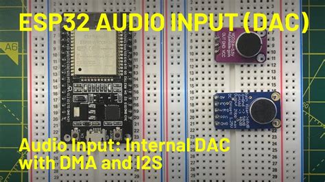 Esp32 Audio Input Using I2s And Internal Adc Youtube
