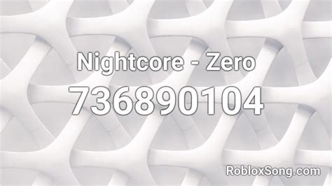 Nightcore Zero Roblox Id Roblox Music Codes