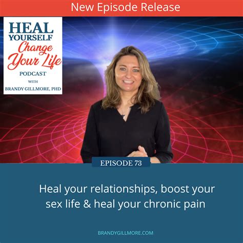 073 Heal Your Relationships Boost Your Sex Life And Heal Your Chronic