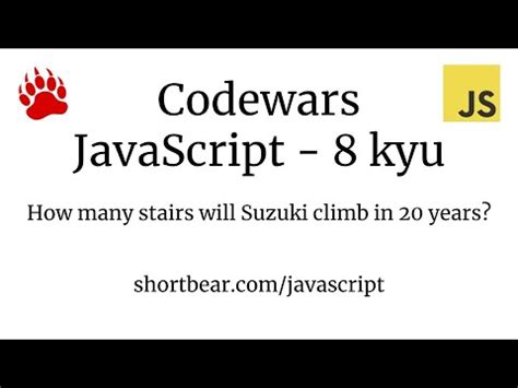 Codewars Javascript How Many Stairs Will Suzuki Climb In 20 Years