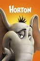 Dr. Seuss' Horton Hears a Who! wiki, synopsis, reviews, watch and download