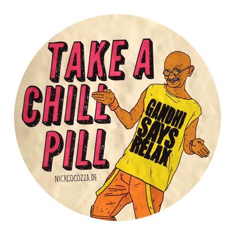 Information and translations of take a chill pill in the most comprehensive dictionary definitions resource on the web. Take a chill pill | Aufkleber, Berlin