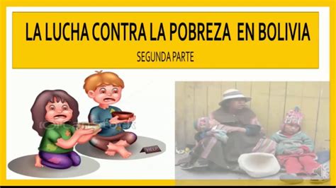 La Lucha Contra La Pobreza En Bolivia 2da Parte 4to Primaria Youtube