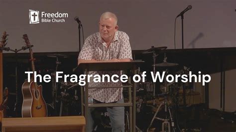 The Fragrance Of Worship” John 121 8 Youtube